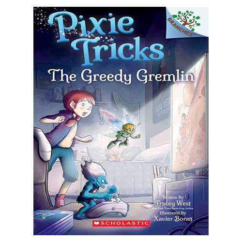 Pixie Tricks #02 / The Greedy Gremlin (A Branches Book)