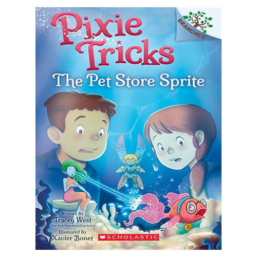 Pixie Tricks #03 / The Pet Store Sprite (A Branches Book)