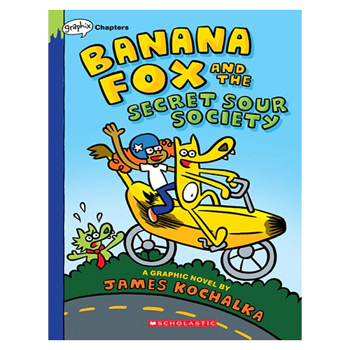 Banana Fox #1 / Banana Fox and the Secret Sour Society (A Graphix Chapters Book)