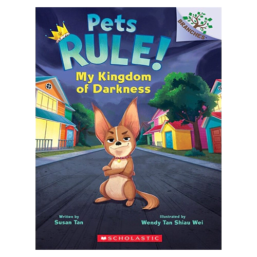 Pets Rule! #1 / My Kingdom of Darkness (A Branches Book)