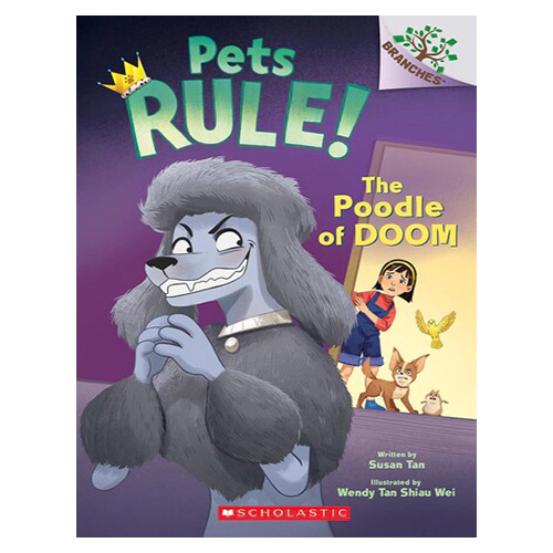 Pets Rule! #2 / The Poodle of Doom (A Branches Book)