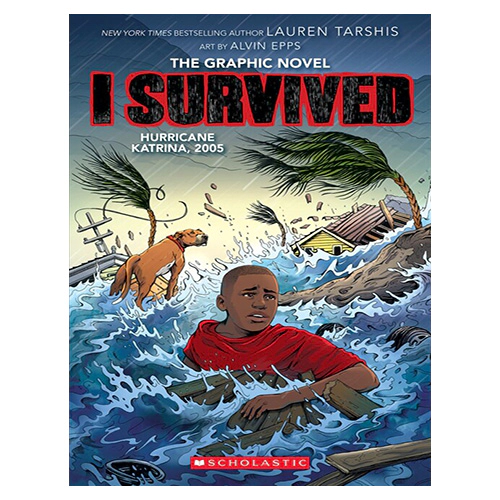 I Survived Graphic Novel #06 / I Survived Hurricane Katrina, 2005