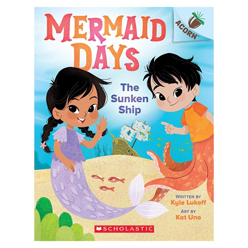 Mermaid Days #01 / The Sunken Ship (An Acorn Book)