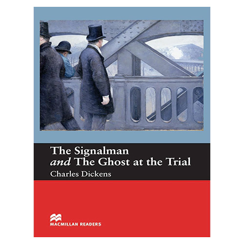 Macmillan Readers Beginner / The Signalman and The Ghost at the Trial