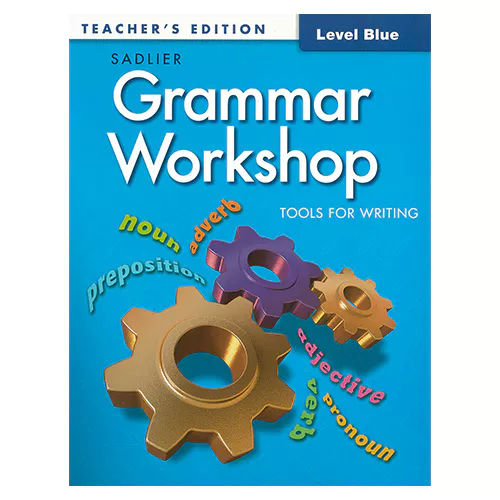 Grammar Workshop Level Blue : Tools for Writing Teacher&#039;s Edition (Grade 5)