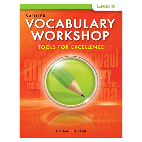 Vocabulary Workshop Level H : Tools for Excellence Student&#039;s Book (Grade 12+)