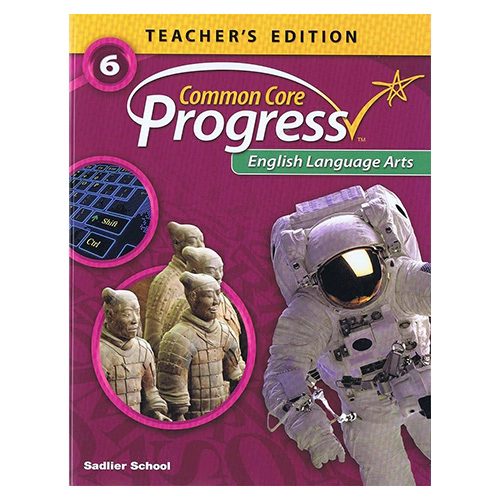 Common Core Progress English Language Arts Grade 6 Teacher&#039;s Edition