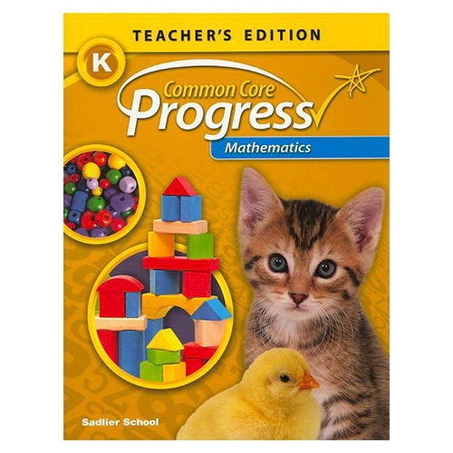 Common Core Progress Mathematics Grade K Teacher&#039;s Edition