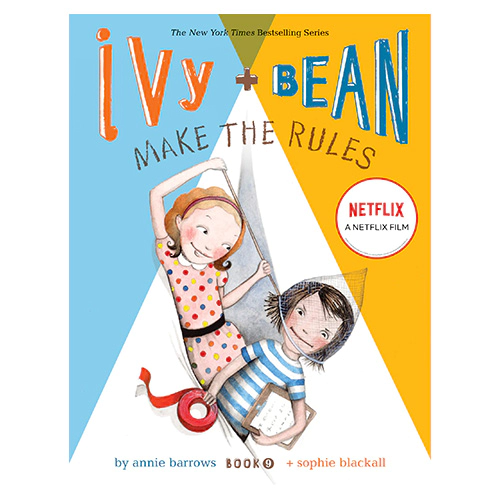 Ivy and Bean #9 / Make the Rules