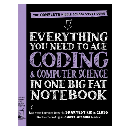 Everything You Need to Ace Computer Science and Coding in One Big Fat Notebook : The Complete Middle School ~ (P)