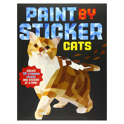 Paint by Sticker / Cats : Create 12 Stunning Images One Sticker at a Time!
