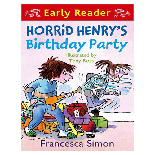 Horrid Henry Early Reader #02 / Horrid Henry&#039;s Birthday Party