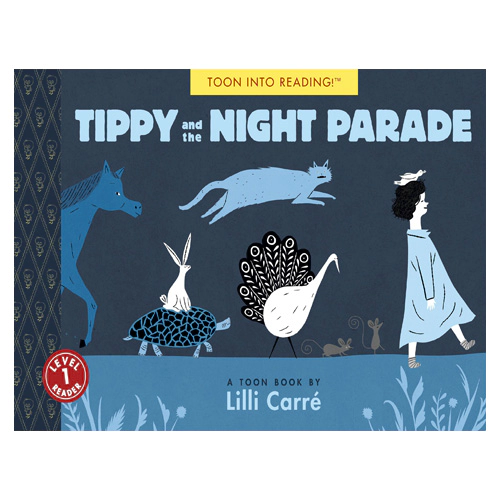 TOON Into Reading Level 1 / Tippy and the Night Parade