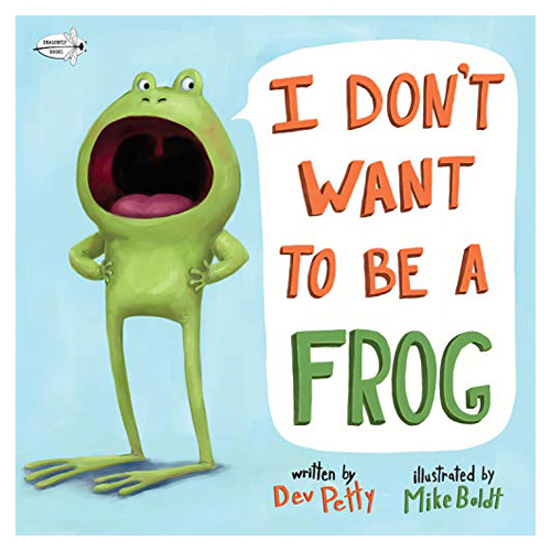 I Don&#039;t Want to Be a Frog  (Paperback)