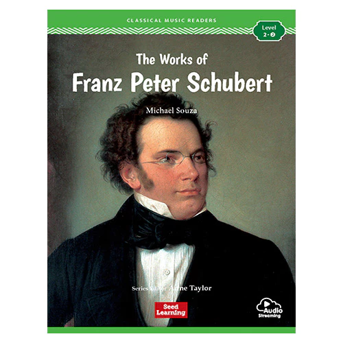 Classical Music Readers Level 2-2 / The Works of Franz Peter Schubert