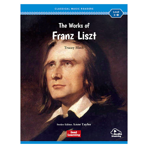 Classical Music Readers Level 3-1 / The Works of Franz Liszt