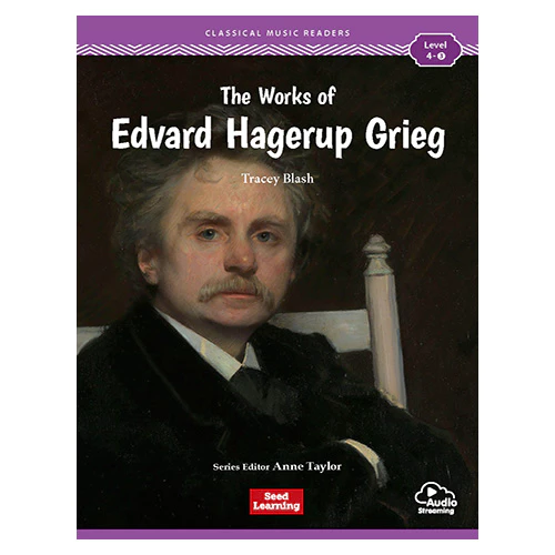Classical Music Readers Level 4-3 / The Works of Edvard Hagerup Grieg