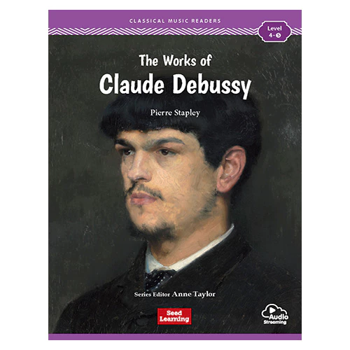 Classical Music Readers Level 4-5 / The Works of Claude Debussy