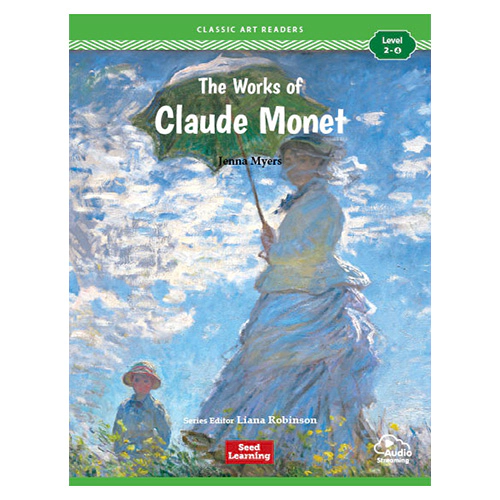 Classic Art Readers Level 2-4 / The Works of Claude Monet