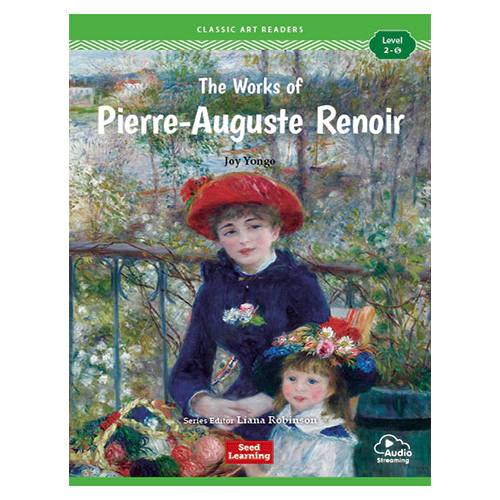 Classic Art Readers Level 2-5 / The Works of Pierre-Auguste Renoir