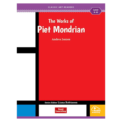 Classic Art Readers Level 4-2 / The Works of Piet Mondrian